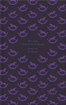 The Last Chronicle of Barset (Penguin Hardback Classics)