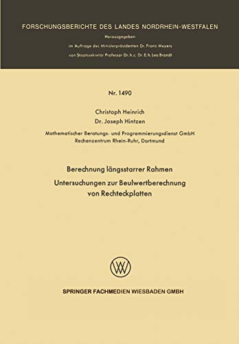 Berechnung längsstarrer Rahmen / Untersuchungen zur Beulwertberechnung von Rechteckplatten (Forschungsberichte des Landes Nordrhein-Westfalen, 1490, Band 1490)