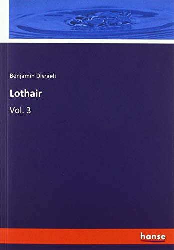 Lothair: Vol. 3