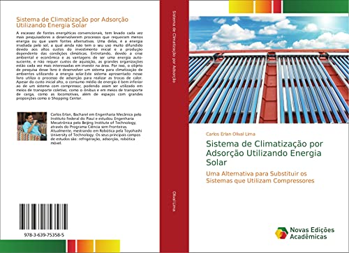 Sistema de Climatização por Adsorção Utilizando Energia Solar: Uma Alternativa para Substituir os Sistemas que Utilizam Compressores