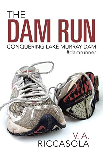 The Dam Run: Conquering Lake Murray Dam #damrunner