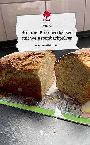 Brot und Brötchen backen mit Weinsteinbackpulver. Life is a Story - story.one