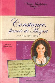Constance, fiancée de Mozart : Vienne, 1781-1783