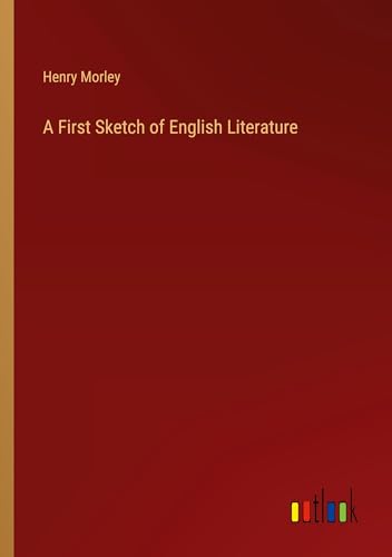 A First Sketch of English Literature