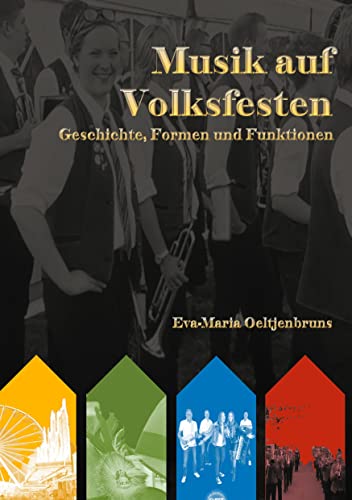 Musik auf Volksfesten: Geschichte, Formen und Funktionen