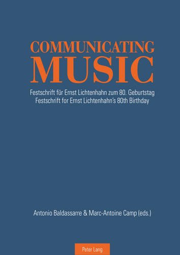 Communicating Music: Festschrift für Ernst Lichtenhahn zum 80. Geburtstag - Festschrift for Ernst Lichtenhahn's 80 th Birthday
