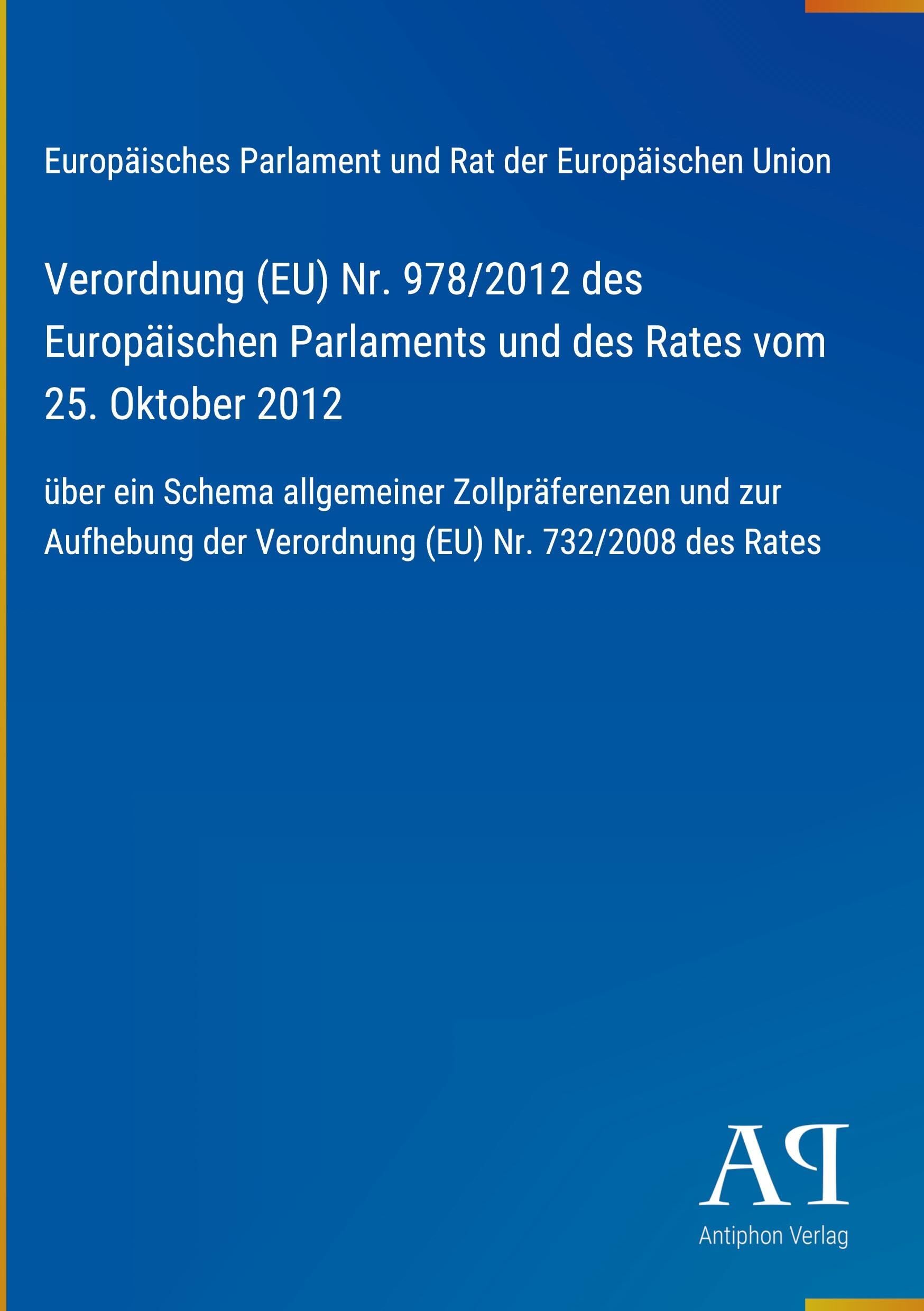 Verordnung (EU) Nr. 978/2012 des Europäischen Parlaments und des Rates vom 25. Oktober 2012