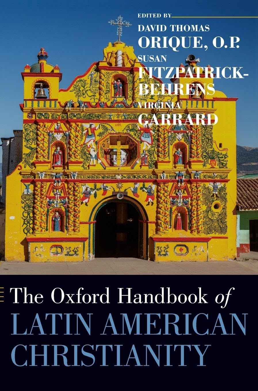 Oxford Handbook of Latin American Christianity (Oxford Handbooks)