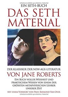 DAS SETH-MATERIAL: Der Klassiker der New-Age-Literatur