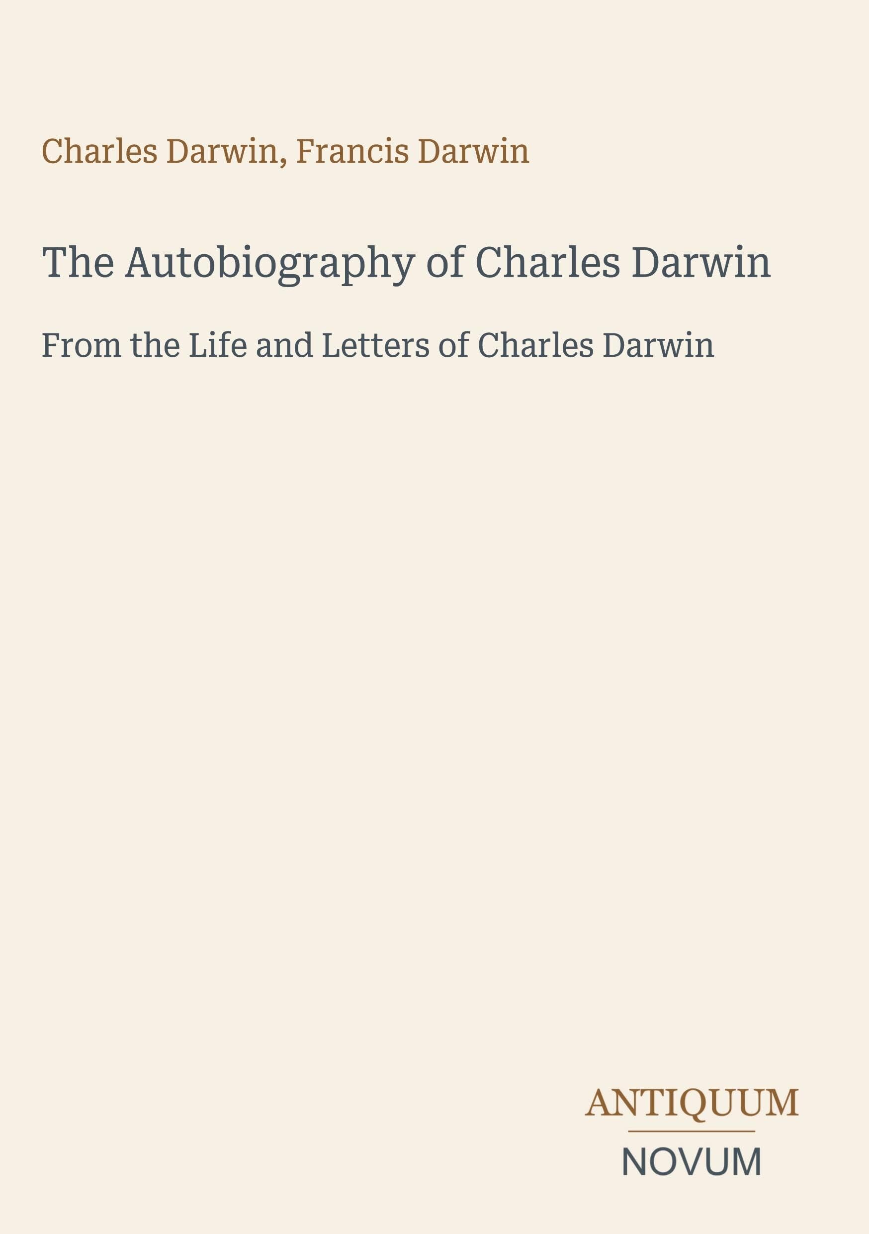 The Autobiography of Charles Darwin