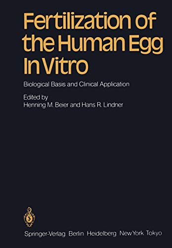 Fertilization of the Human Egg In Vitro: Biological Basis and Clinical Application