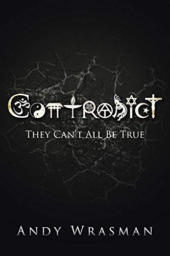 Contradict: They Can't All Be True