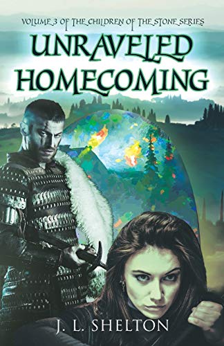 Unraveled Homecoming (The Children of the Stone, Band 3)