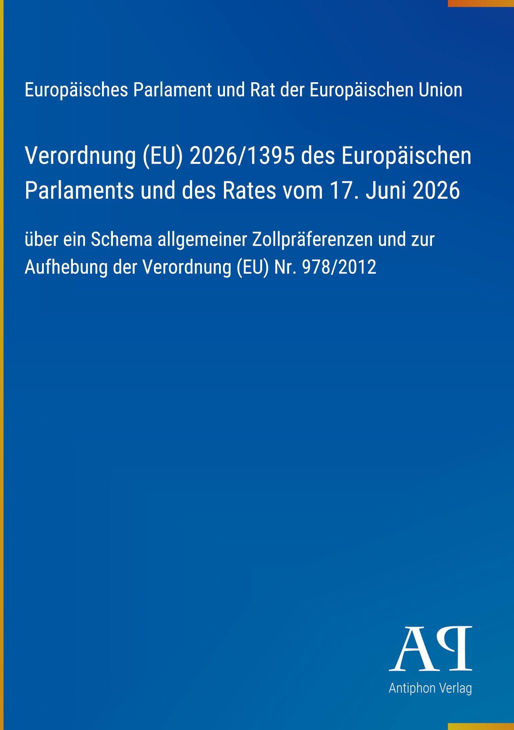 Verordnung (EU) 2026/1395 des Europäischen Parlaments und des Rates vom 17. Juni 2026