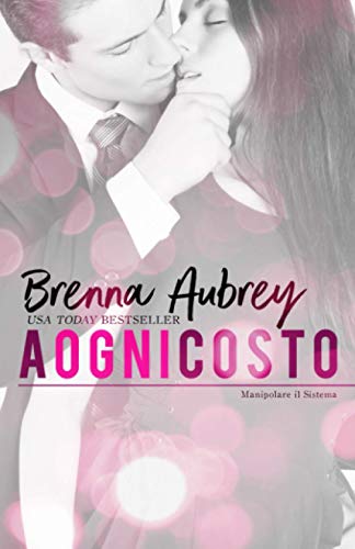 A ogni costo (Manipolare il Sistema, Band 1)