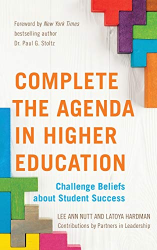 Complete the Agenda in Higher Education: Challenge Beliefs about Student Success