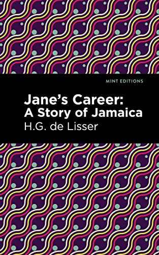 Jane's Career: A Story of Jamaica (Mint Editions―Tales From the Caribbean)
