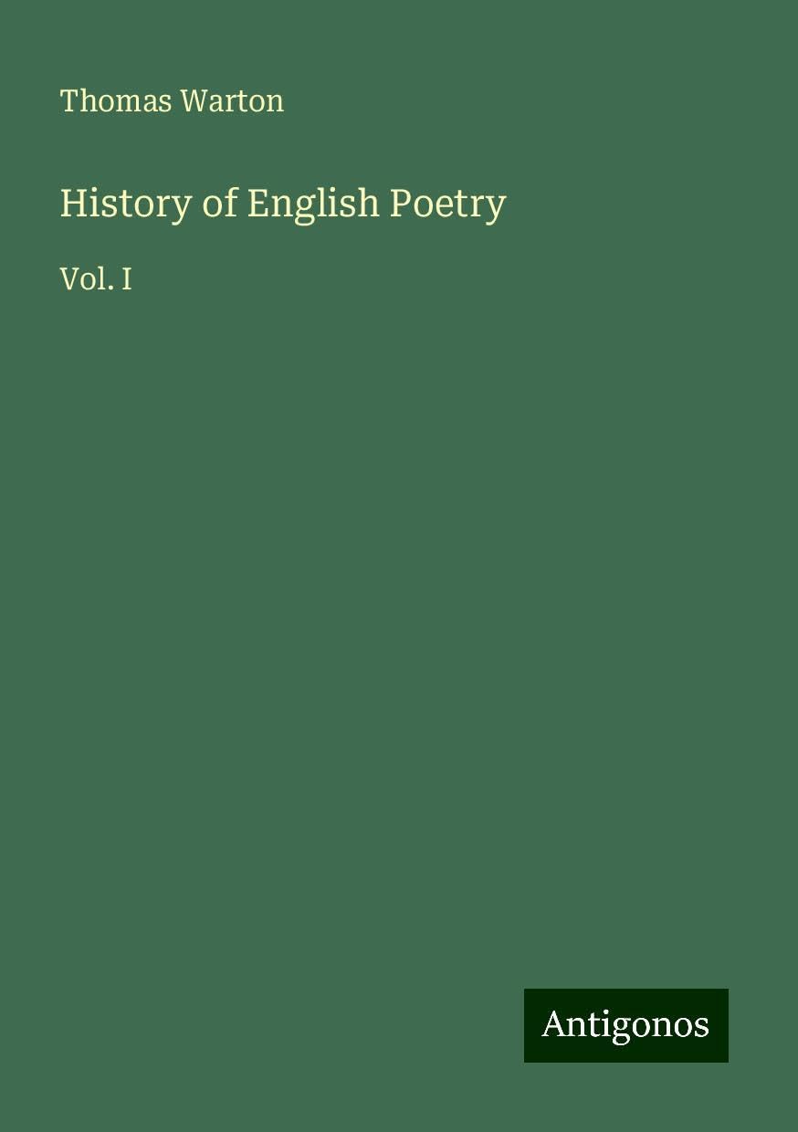 History of English Poetry: Vol. I