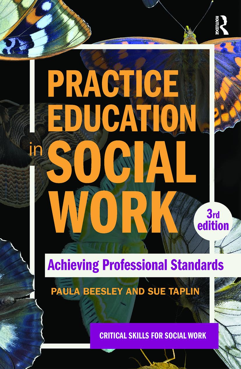 Practice Education in Social Work: Achieving Professional Standards (Critical Skills for Social Work)
