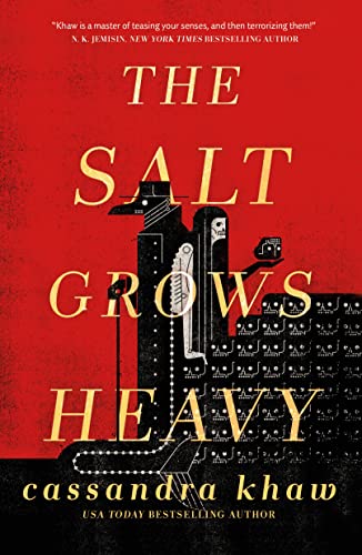 Cassandra Khaw The Salt Grows Heavy