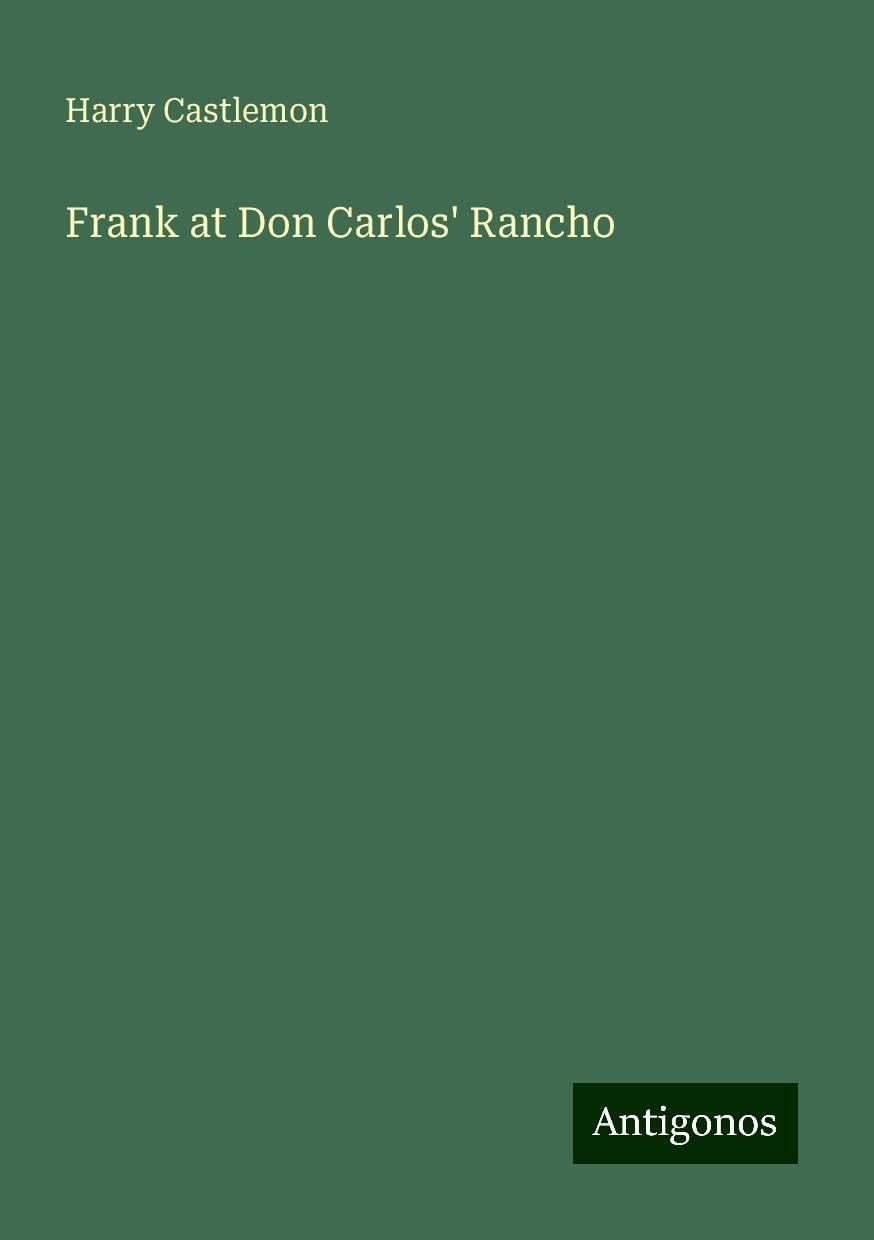 Frank at Don Carlos' Rancho
