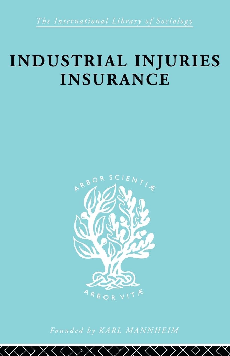 Industrial Injuries Insurance Ils 152 (International Library of Sociology)