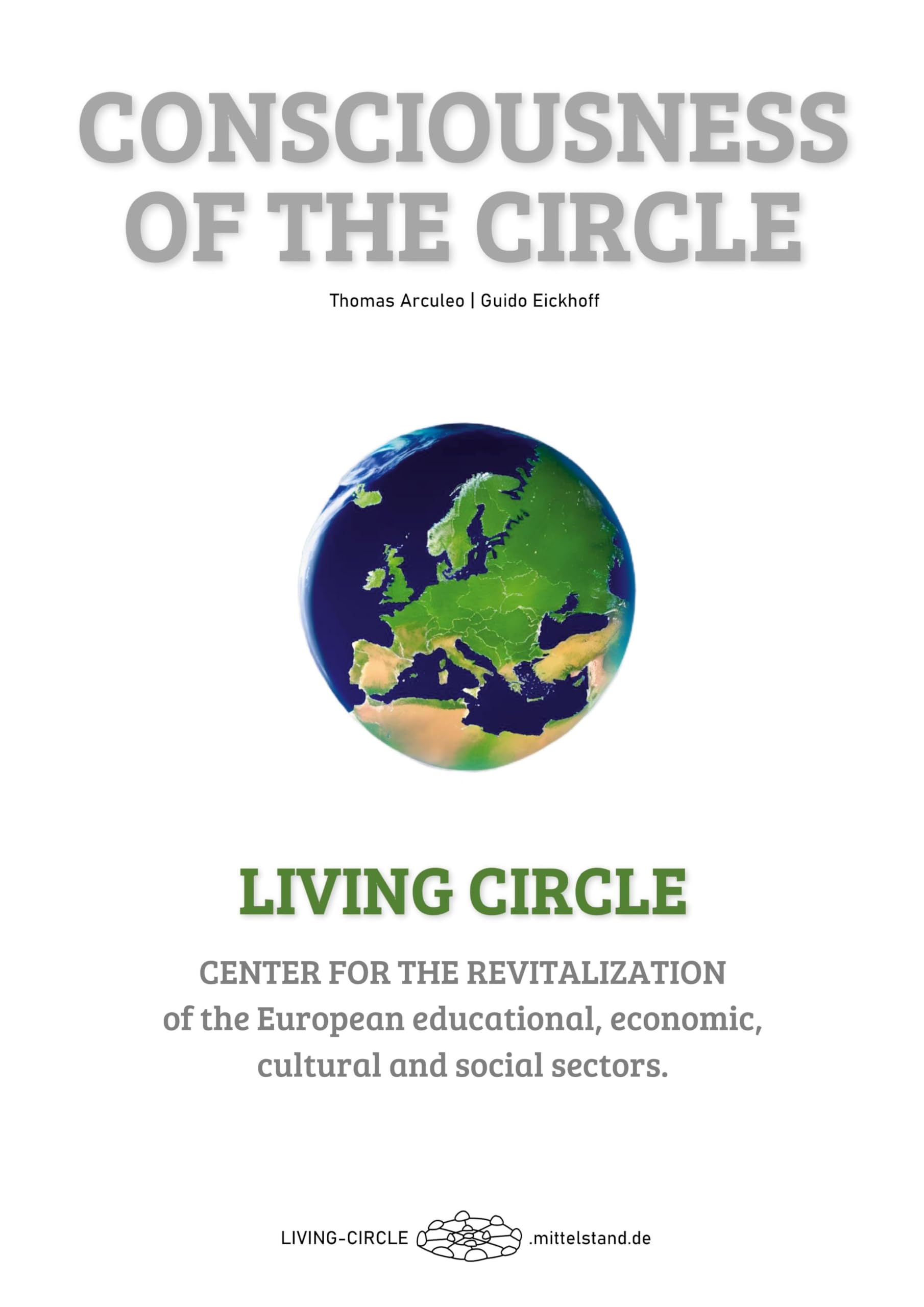 Consciousness of the Circle - Living Circle: Center for the revitalization of the European educational, economic, cultural and social system