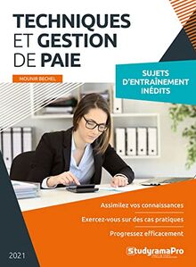 Techniques et gestion de paie : sujets d'entraînement inédits : 2021