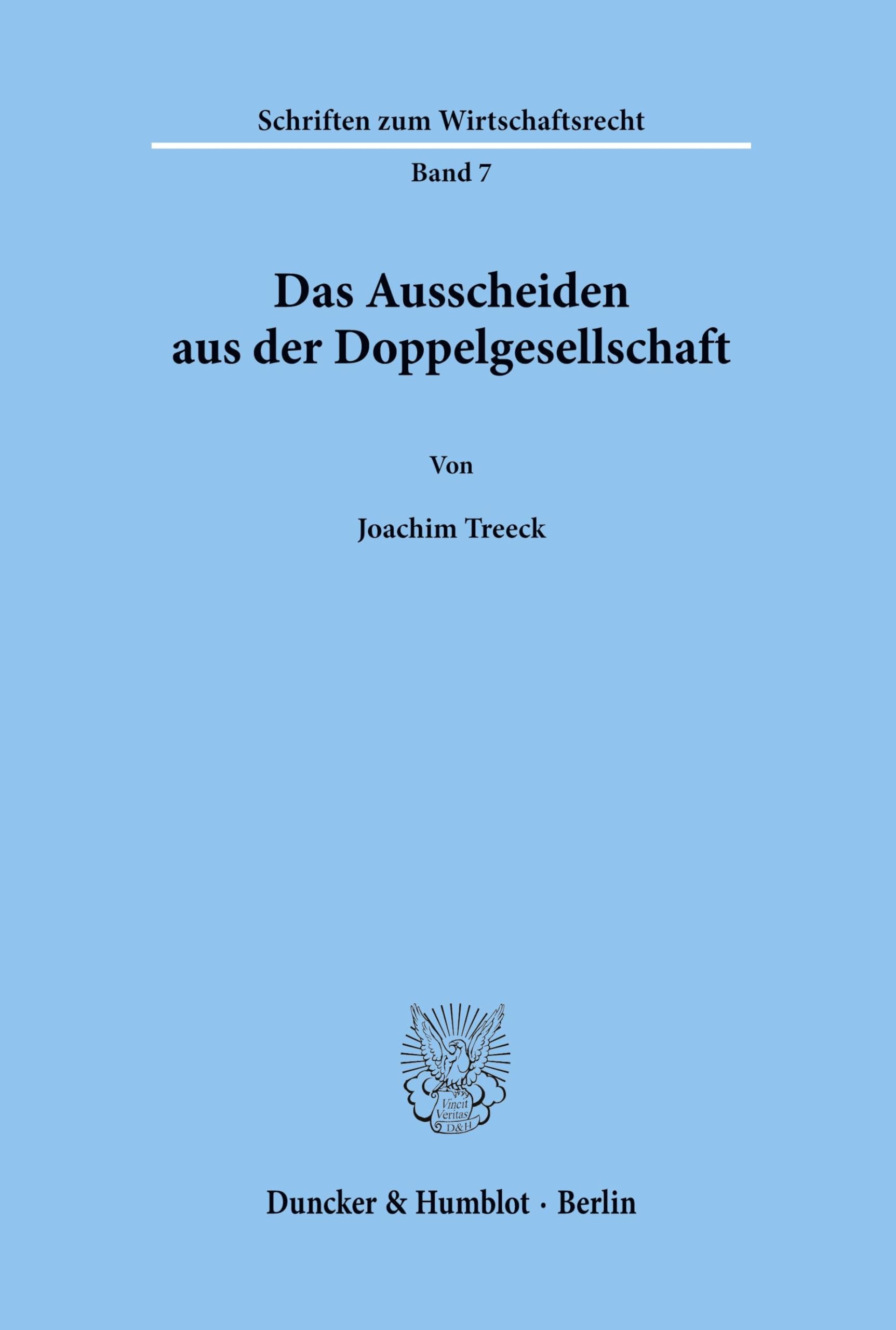 Das Ausscheiden aus der Doppelgesellschaft.: Dissertationsschrift (Schriften zum Wirtschaftsrecht, Band 7)