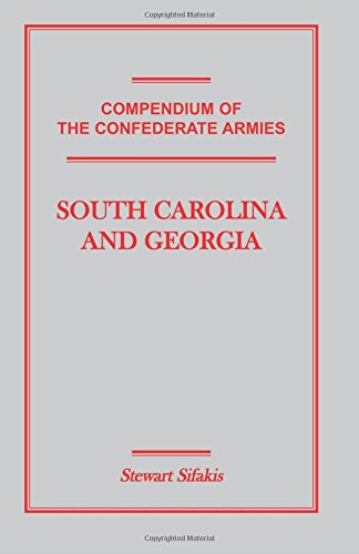 Compendium of the Confederate Armies: South Carolina and Georgia