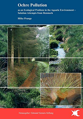 Ochre Pollution as an Ecological Problem in the Aquatic Environment - Solution Attempts from Denmark: Verockerung als gewässerökologisches Problem - Lösungsansätze aus Dänemark -