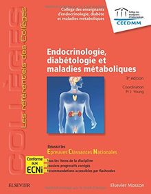 Endocrinologie, diabétologie et maladies métaboliques : réussir les épreuves classantes nationales : conforme aux ECNi