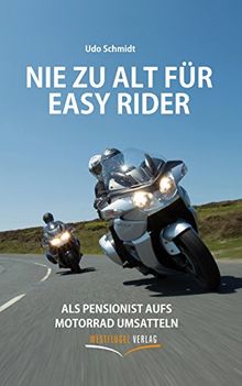 Nie zu alt für Easy Rider: Als Pensionist aufs Motorrad umsatteln