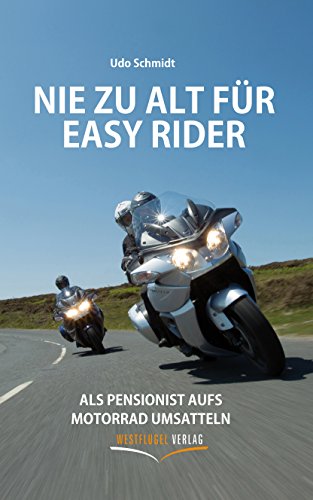 Nie zu alt für Easy Rider: Als Pensionist aufs Motorrad umsatteln