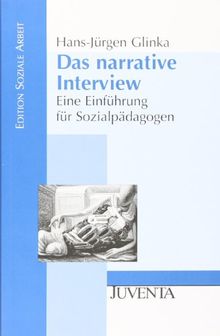 Das narrative Interview: Eine Einführung für Sozialpädagogen (Edition Soziale Arbeit)