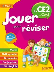 Jouer pour réviser, du CE2 au CM1, 8-9 ans : maths, orthographe, grammaire, conjugaison, anglais