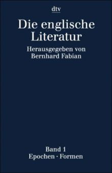 Die englische Literatur 1. Epochen, Formen.