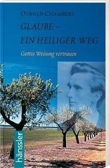 Glaube - ein heiliger Weg. Gottes Weisung vertrauen