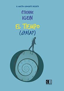 El tiempo (¿pasa?) (El maestro ignorante presenta, Band 5)