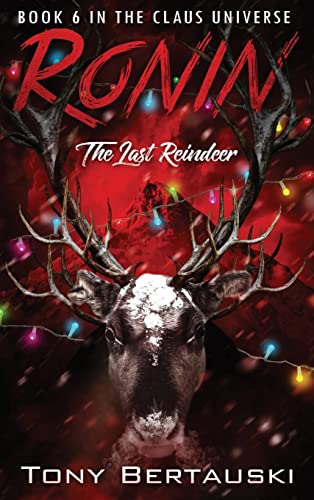 Ronin: The Last Reindeer (Claus Universe, Band 6)