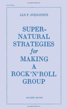 Supernatural Strategies for Making a Rock 'n' Roll Group
