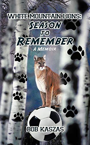 White Mountain Lions: Season to Remember: A Memoir