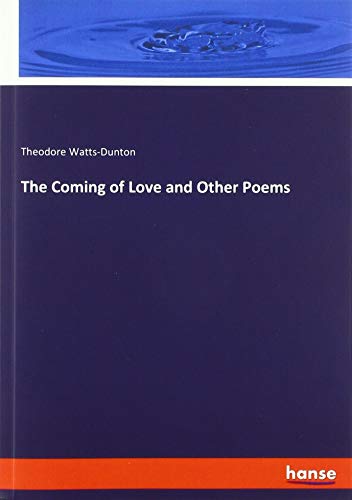 The Coming of Love and Other Poems