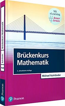 Brückenkurs Mathematik . incl. eLearning-Zugang MyMathLab | Brückenkurs (Pearson Studium - Mathematik)