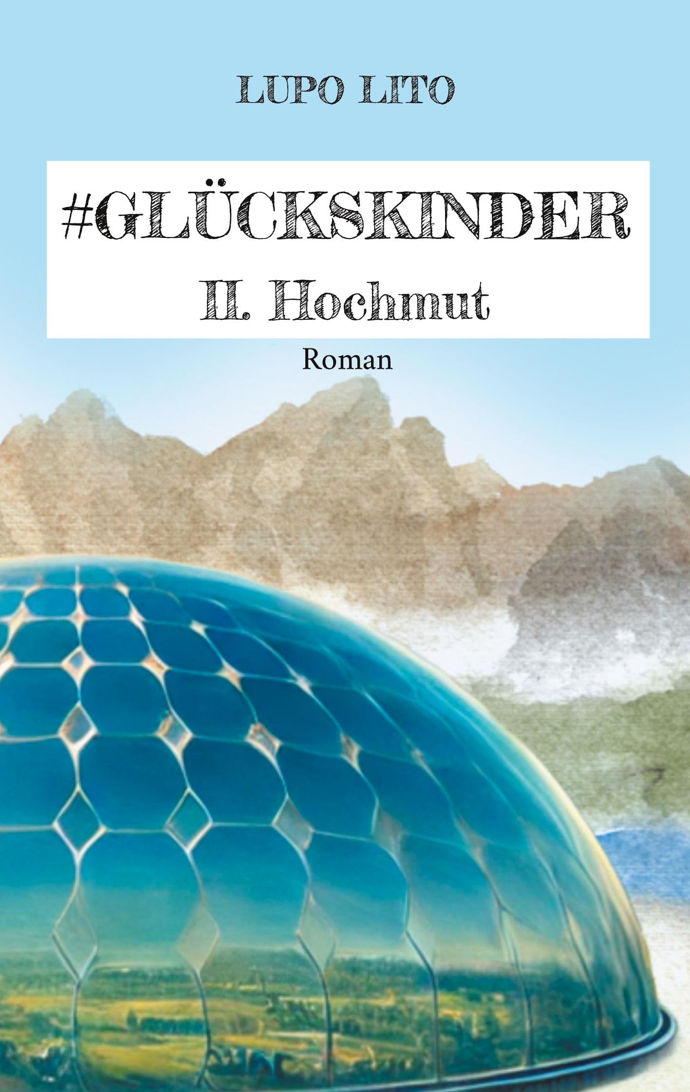 Hashtag Glückskinder: II. Hochmut