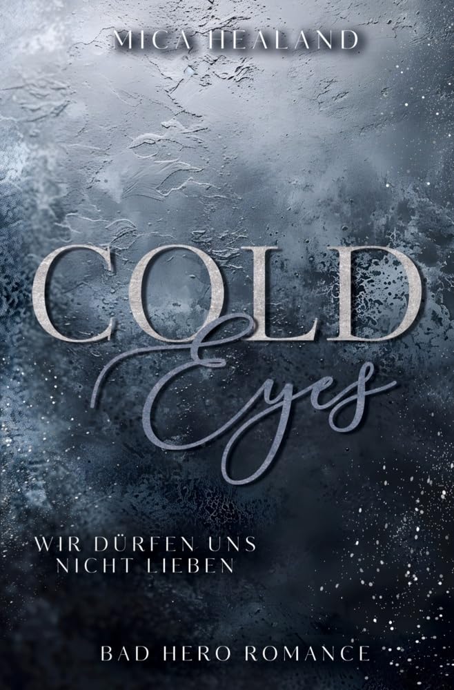 Cold Eyes: Wir dürfen uns nicht lieben (Neuauflage) (Isle-Reihe)