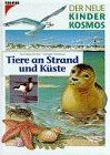 (Kosmos) Der neue Kinder-Kosmos, Tiere an Strand und Küste