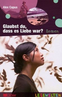 Glaubst du, dass es Liebe war ?
