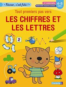 Tout premiers pas vers les chiffres et les lettres : 2e maternelle, maternelle moyenne section : 4-5 ans