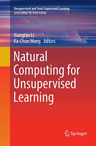 Natural Computing for Unsupervised Learning (Unsupervised and Semi-Supervised Learning)